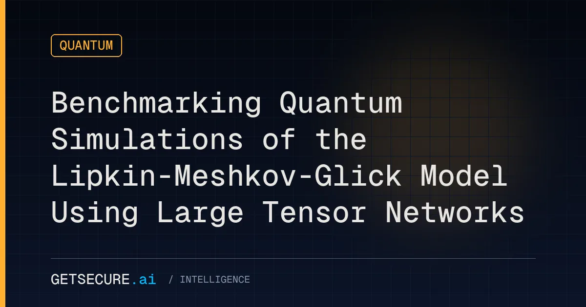 Benchmarking Quantum Simulations of the Lipkin-Meshkov-Glick Model Using Large Tensor Networks