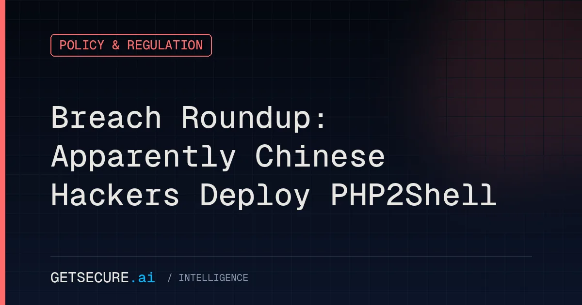 Breach Roundup: Apparently Chinese Hackers Deploy PHP2Shell
