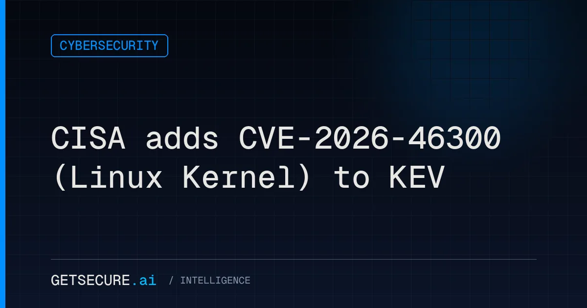 CISA adds CVE-2026-46300 (Linux Kernel) to KEV
