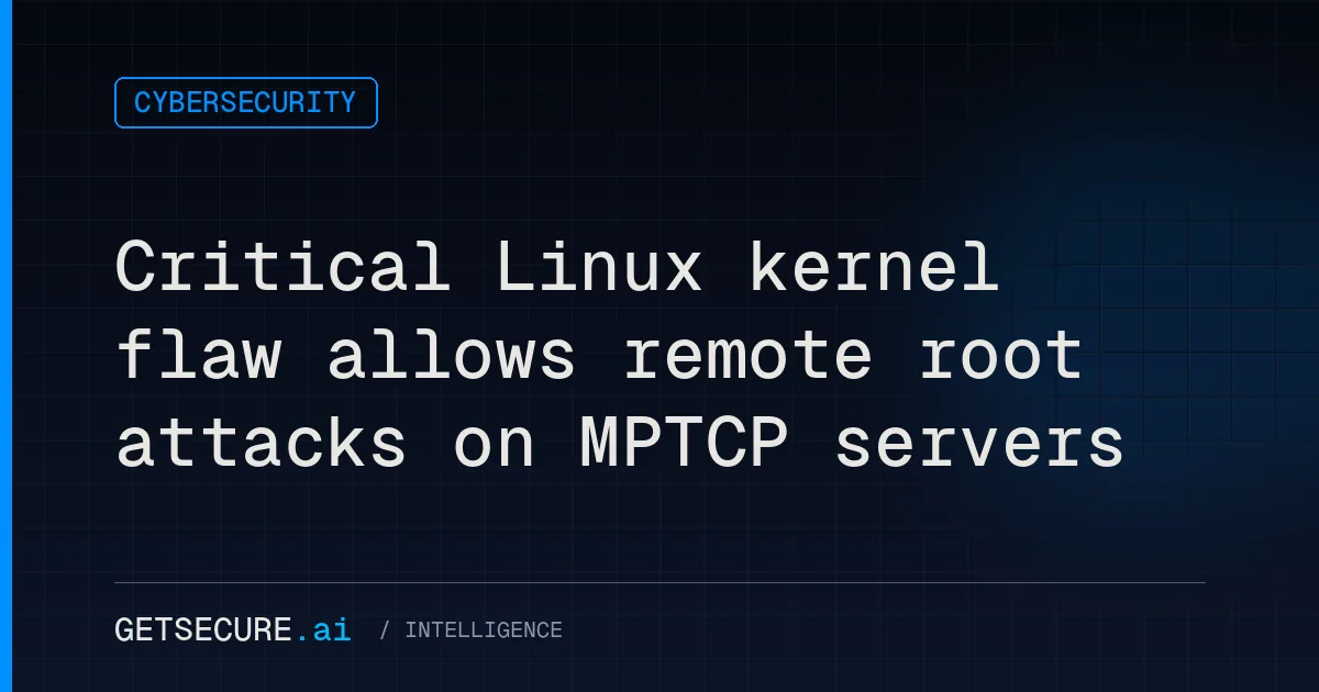Critical Linux kernel flaw allows remote root attacks on MPTCP servers