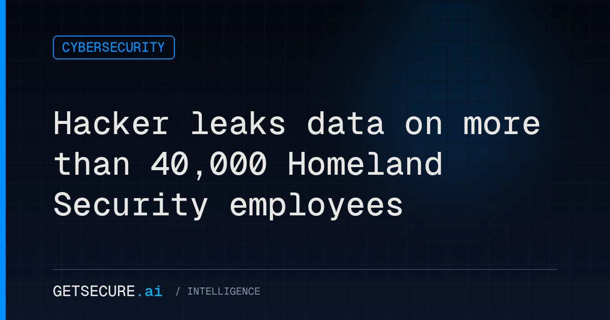 Hacker leaks data on more than 40,000 Homeland Security employees