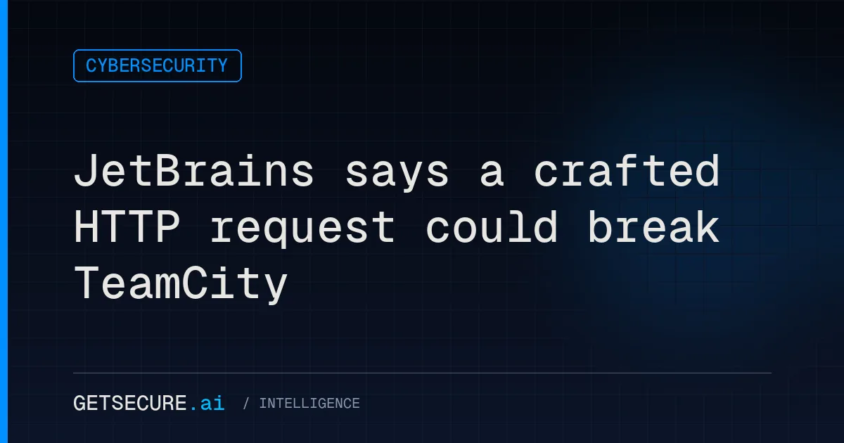 JetBrains says a crafted HTTP request could break TeamCity