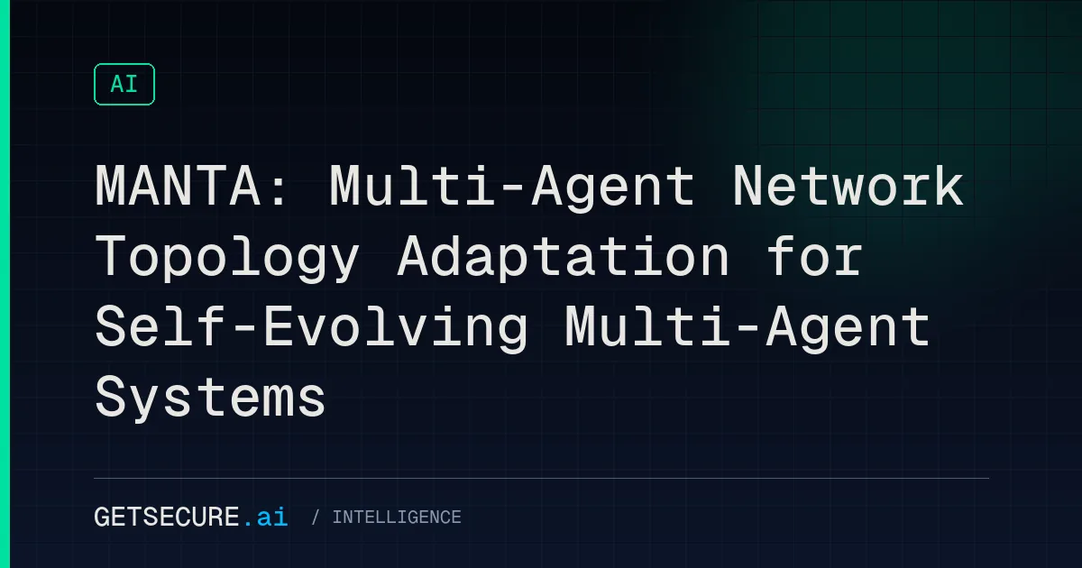 MANTA: Multi-Agent Network Topology Adaptation for Self-Evolving Multi-Agent Systems