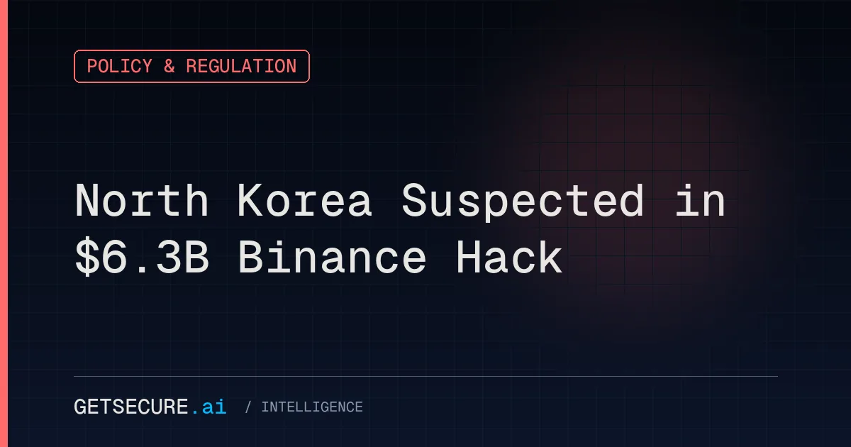 North Korea Suspected in $6.3B Binance Hack