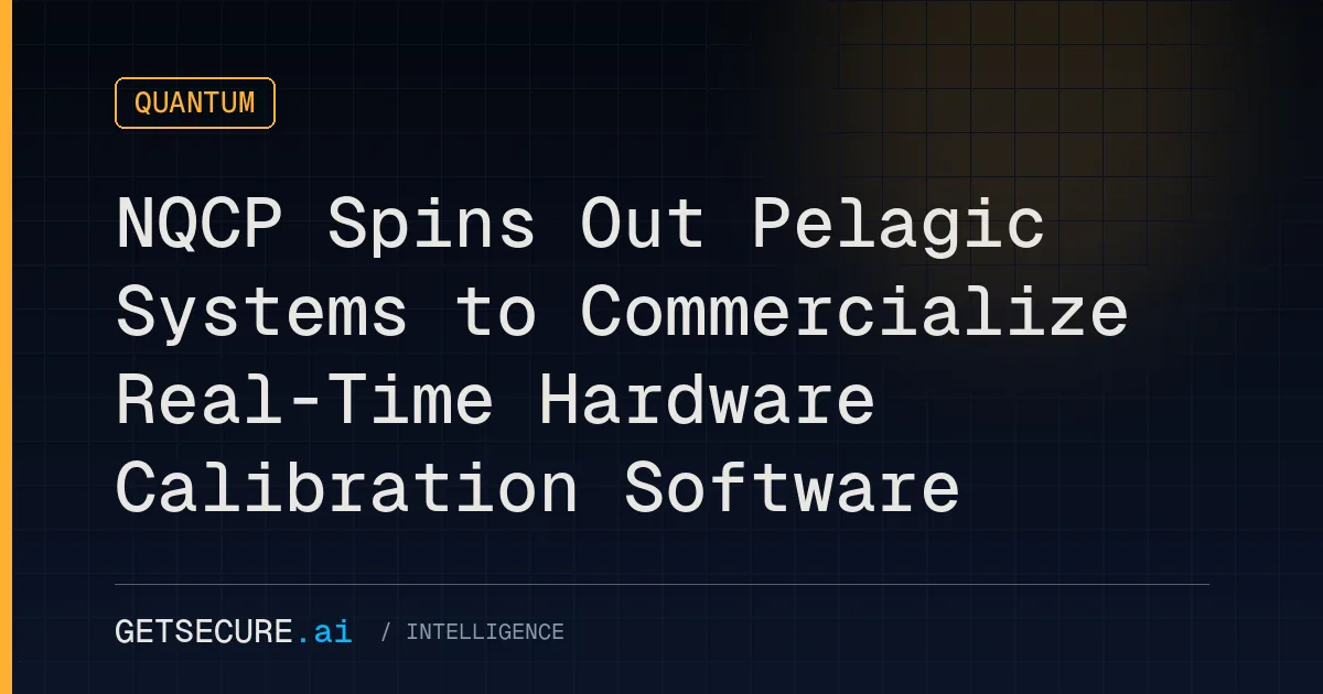 NQCP Spins Out Pelagic Systems to Commercialize Real-Time Hardware Calibration Software