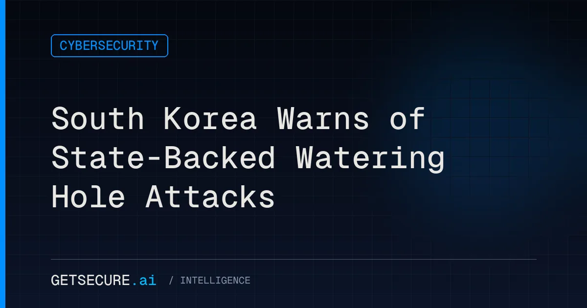 South Korea Warns of State-Backed Watering Hole Attacks